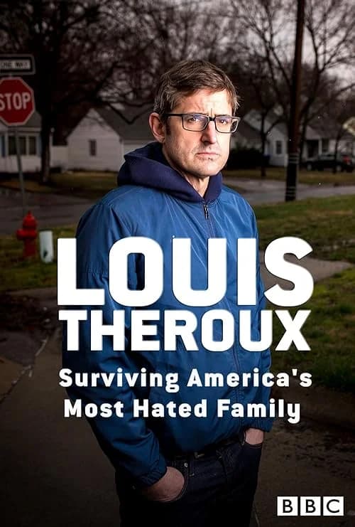Louis Theroux: Surviving America's Most Hated Family